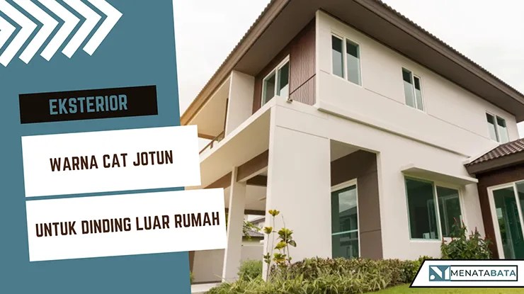 Warna Cat Jotun Untuk Dinding Luar Rumah Paling Cantik