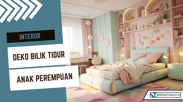 Deko Bilik Tidur Anak Perempuan Simple dan Cantik