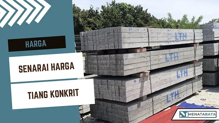 Harga Tiang Konkrit Terkini di Malaysia