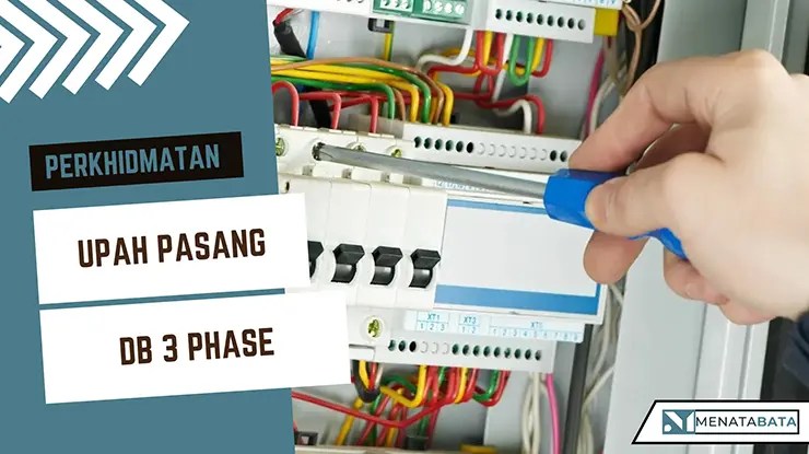 Upah Pasang DB 3 Phase Terkini di Malaysia