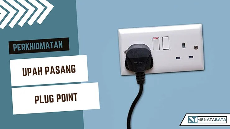 Upah Pasang Plug Point Elektrik Terkini