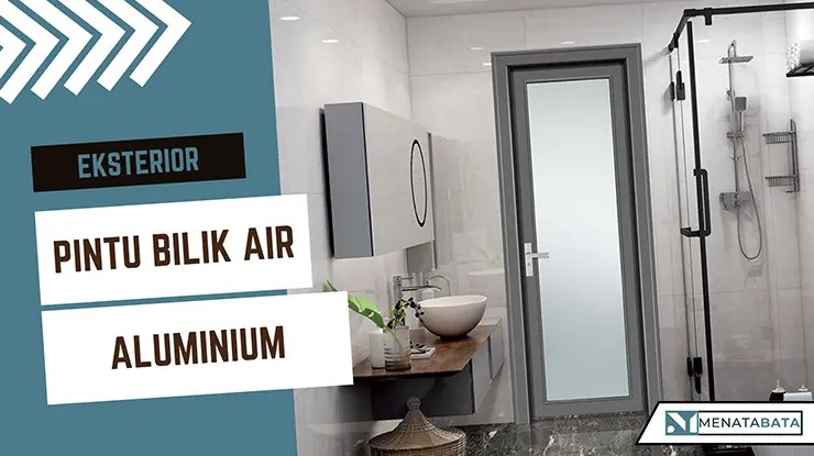 Pintu Bilik Air Aluminium, Reka Bentuk dan Harga