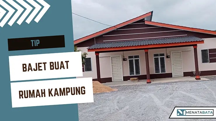 Bajet Buat Rumah Kampung dan Contoh Rancangan