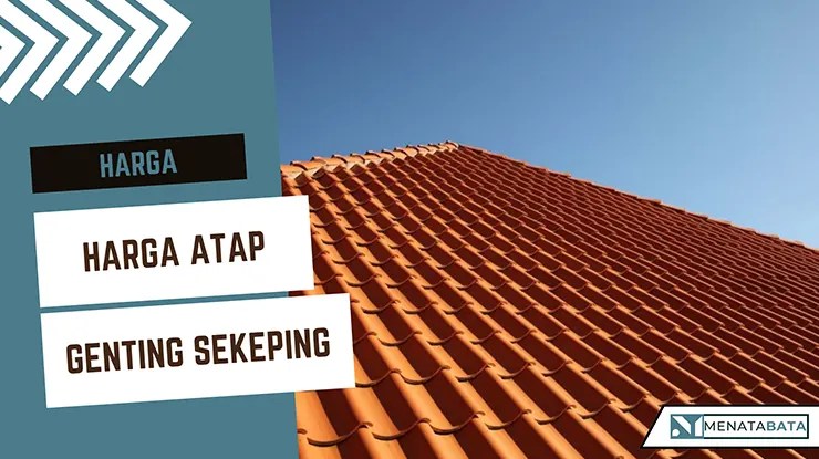 Harga Atap Genting Sekeping Terkini