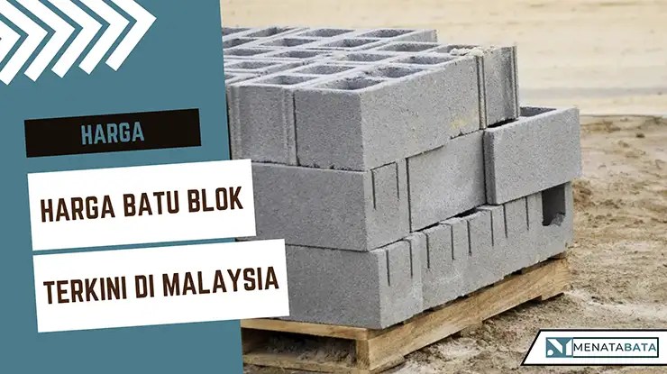 Harga Batu Blok Terkini di Malaysia