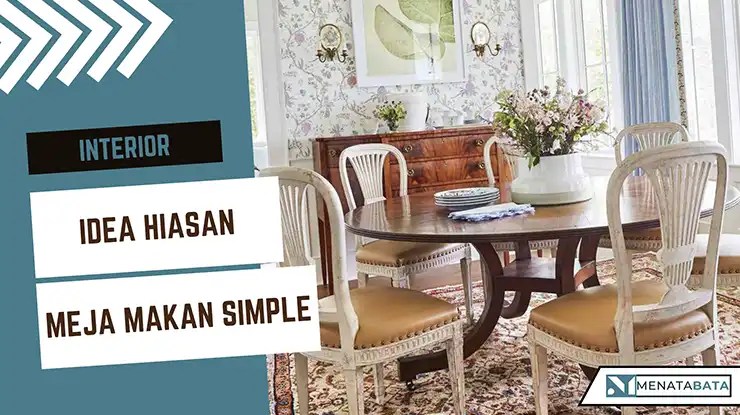 Hiasan Meja Makan Simple, Murah Tapi Menarik