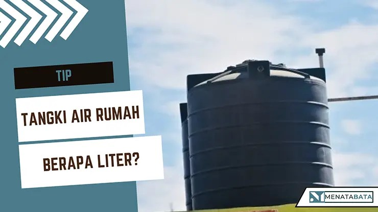 Tangki Air Rumah Berapa Liter, Inilah Cara Mengiranya