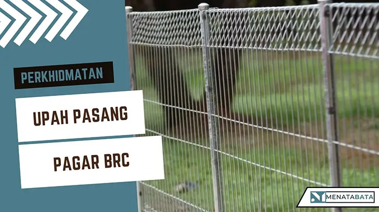 Upah Pasang Pagar BRC Per Meter Terkini