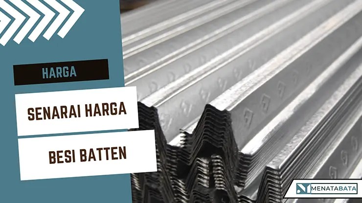 Harga Besi Batten Semua Saiz dan Jenis Terkini