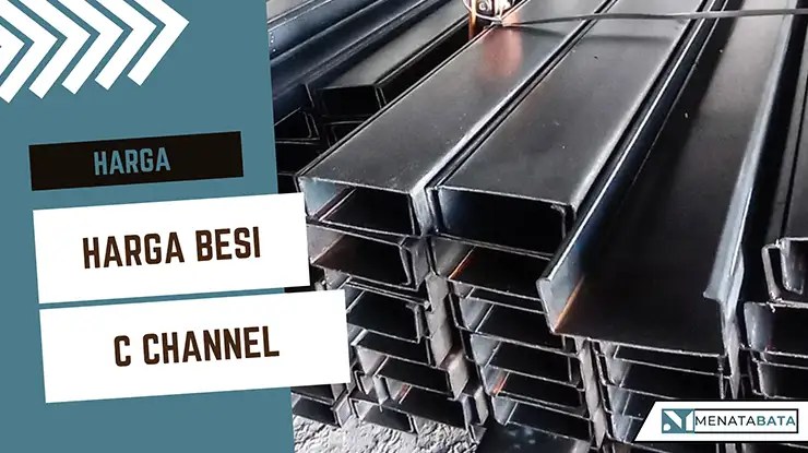 Harga Besi C Channel Semua Saiz Terkini