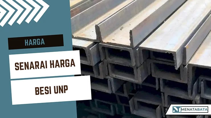 Harga Besi UNP Per Batang Terkini