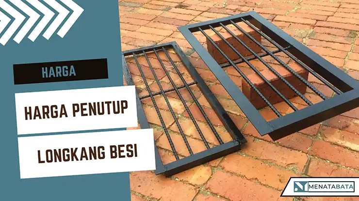 Harga Penutup Longkang Besi Terkini